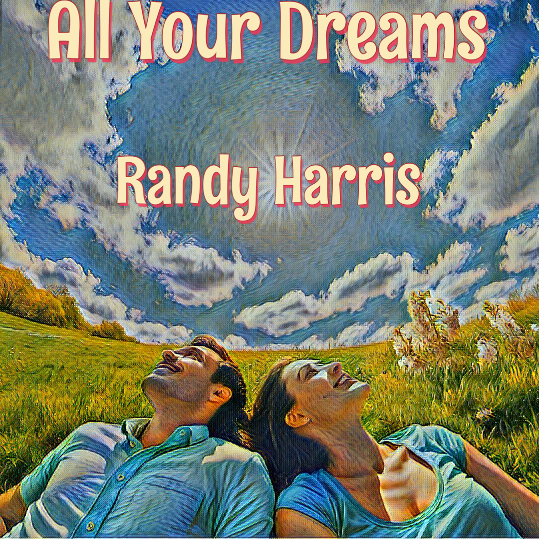 All Your Dreams EP cover art — Randy Harris 2025, featuring abstract light and color imagery